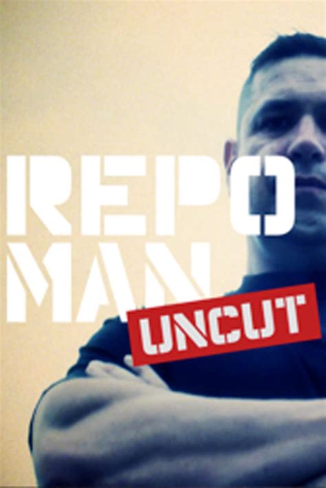 Repo Man Uncut (TV Mini Series 2014– ) .